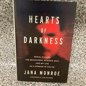Hearts of Darkness Book by Jana Monroe FBI Memoir